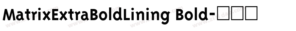 MatrixExtraBoldLining Bold字体转换